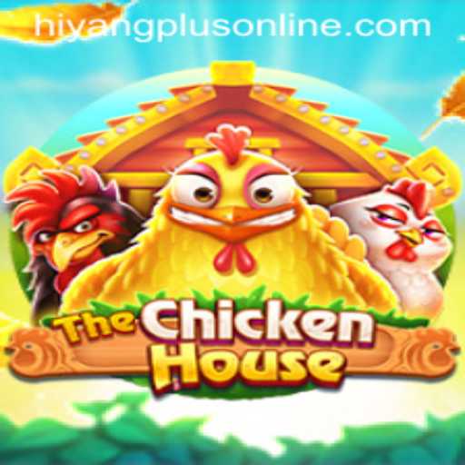 The Exciting World of TheChickenHouse: Exploring the Game and the Role of Hiyang Plus